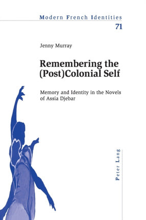 Remembering the (Post)Colonial Self: Memory and