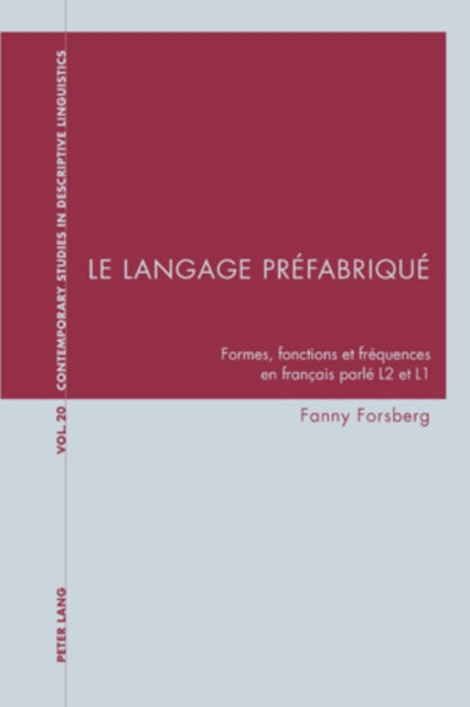 Le Langage Préfabriqué: Formes, Fonctions Et Fréquences En Français Parlé L2 Et L1