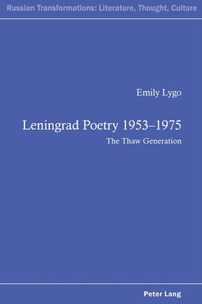 Leningrad Poetry 1953–1975: The Thaw Generation