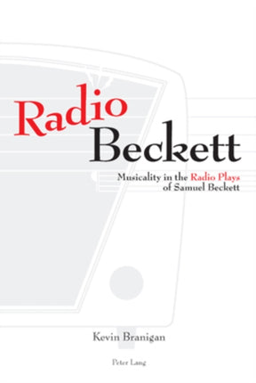Radio Beckett: Musicality in the Radio Plays of