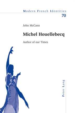 Michel Houellebecq: Author of our Times