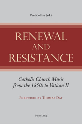 Renewal and Resistance: Catholic Church Music