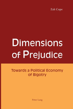 Dimensions of Prejudice: Towards a Political