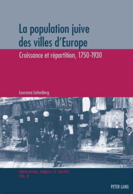 La Population Juive Des Villes d'Europe: Croissance Et Répartition, 1750-1930