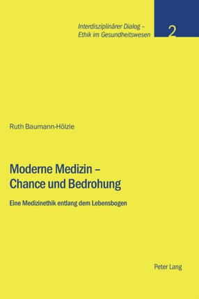 Moderne Medizin - Chance und Bedrohung: Eine