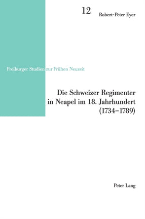Die Schweizer Regimenter in Neapel im 18.