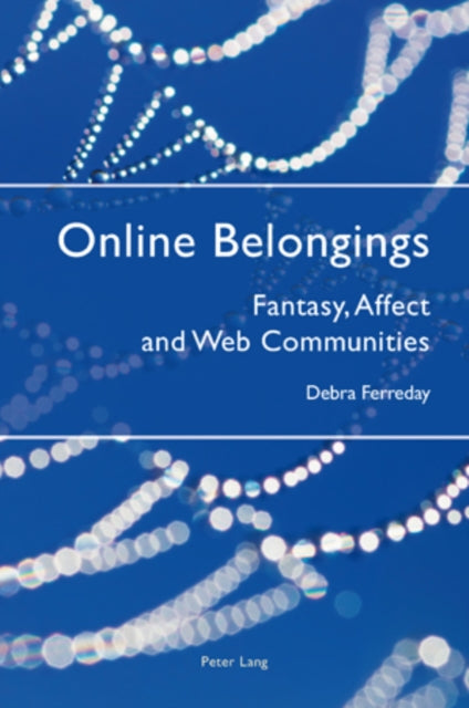 Online Belongings: Fantasy, Affect and Web