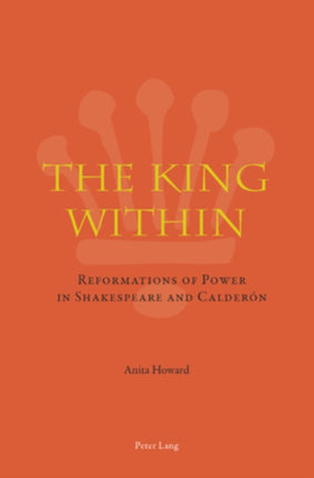 The King Within: Reformations of Power in