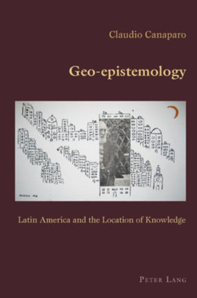 Geo-epistemology: Latin America and the Location