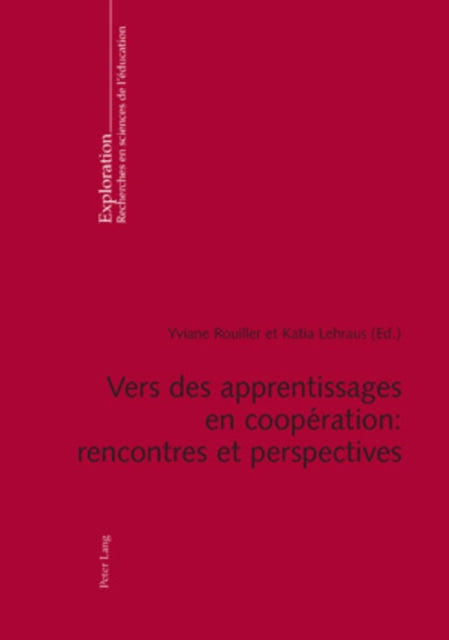 Vers Des Apprentissages En Coopération: Rencontres Et Perspectives