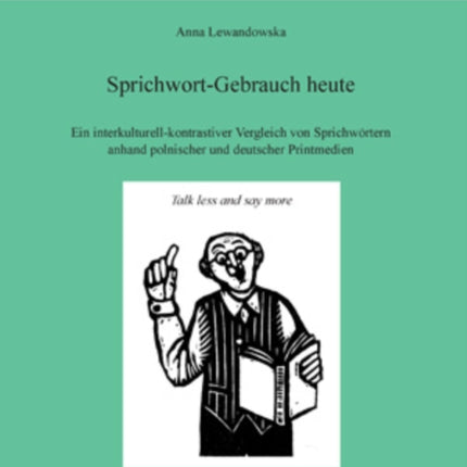 Sprichwort-Gebrauch Heute: Ein