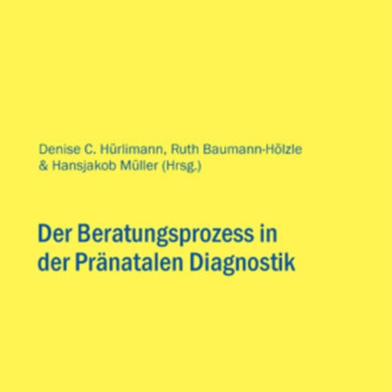 Der Beratungsprozess in Der Praenatalen