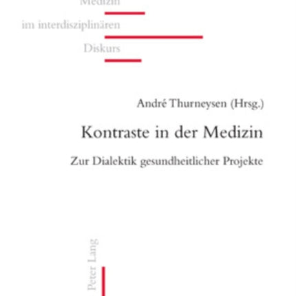 Kontraste in Der Medizin: Zur Dialektik
