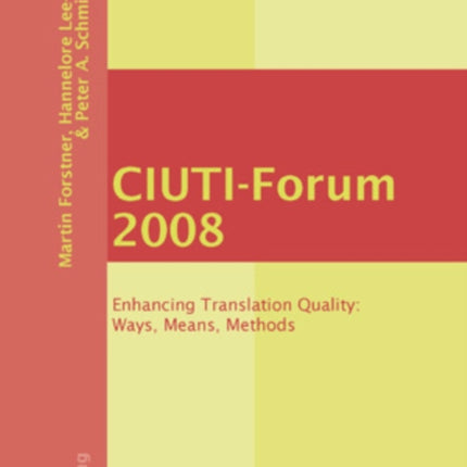 CIUTI-Forum 2008: Enhancing Translation Quality:
