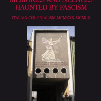 Memories and Silences Haunted by Fascism: Italian