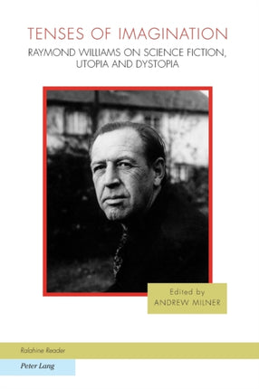 Tenses of Imagination: Raymond Williams on