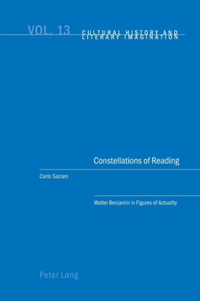 Constellations of Reading: Walter Benjamin in