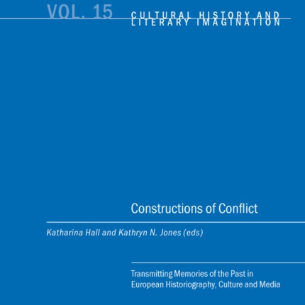 Constructions of Conflict: Transmitting Memories