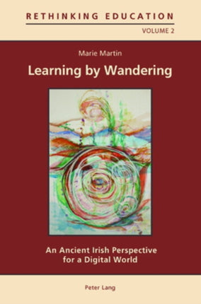 Learning by Wandering: An Ancient Irish