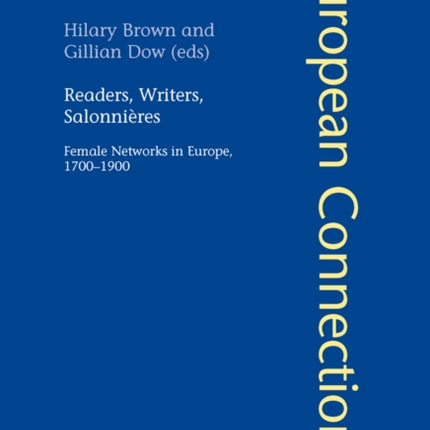 Readers, Writers, Salonnières: Female Networks in