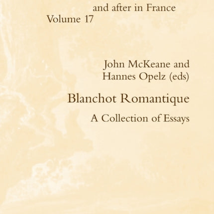 Blanchot Romantique: A Collection of Essays