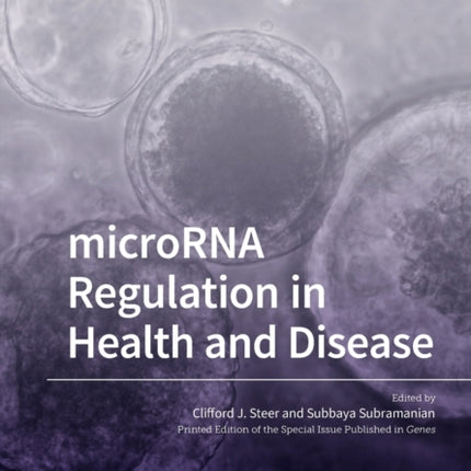 microRNA Regulation in Health and Disease