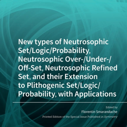 New types of Neutrosophic Set/Logic/Probability,