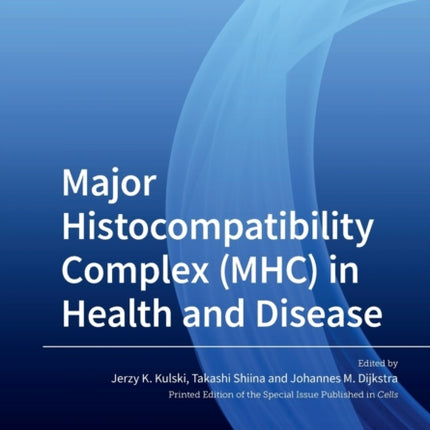 Major Histocompatibility Complex (MHC) in Health and Disease