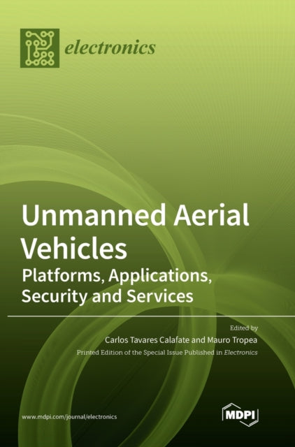 Unmanned Aerial Vehicles: Platforms, Applications, Security and Services