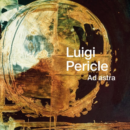 Luigi Pericle. Ad Astra