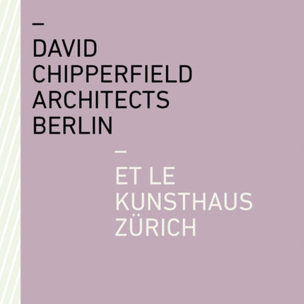 David Chipperfield Architects Berlin et le Kunsthaus Zürich