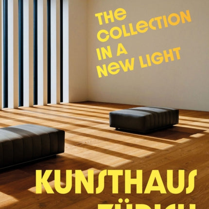 Kunsthaus Zürich: The Collection in a New Light