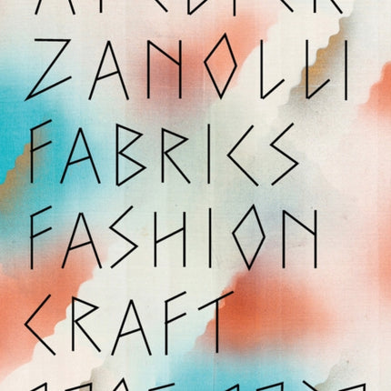 Atelier Zanolli: Fabrics, Fashion, Craft 1905–1939