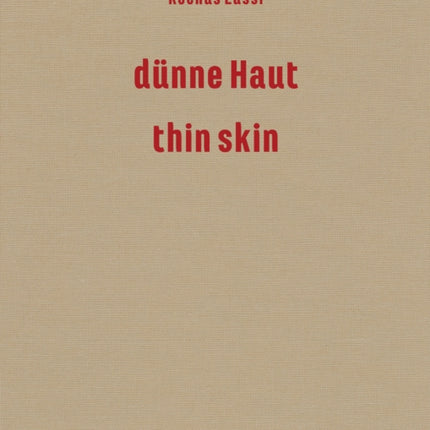 Rochus Lussi—Thin Skin: Works 1992–2023