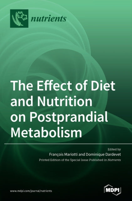 The Effect of Diet and Nutrition on Postprandial