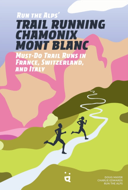 Run the Alps Trail Running ChamonixMont Blanc