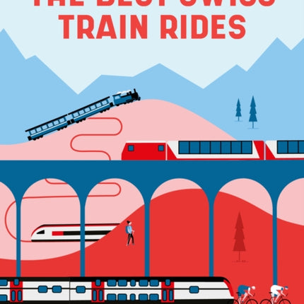 The Best Swiss Train Rides