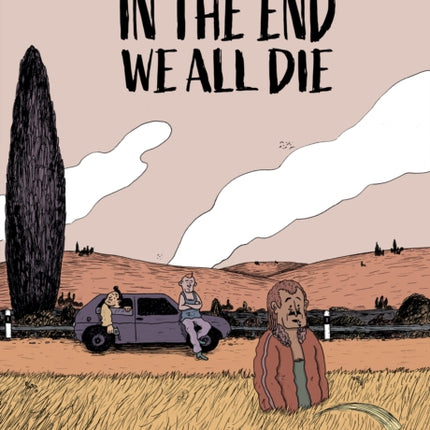 In the End We All Die