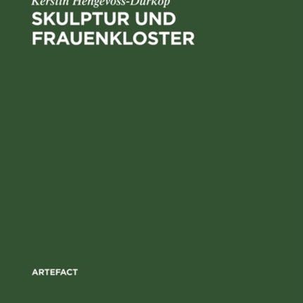 Skulptur und Frauenkloster: Studien zu Bildwerken