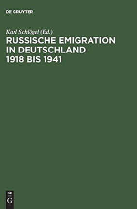 Russische Emigration in Deutschland 1918 Bis 1941