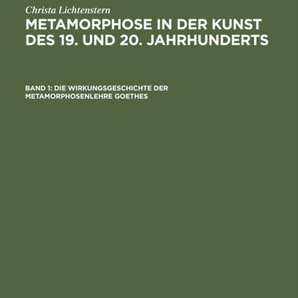 Die Wirkungsgeschichte der Metamorphosenlehre