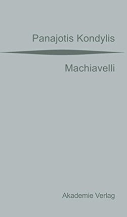 Machiavelli: Aus Dem Griechischen Übersetzt Von