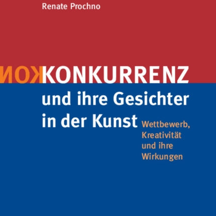 Konkurrenz Und Ihre Gesichter in Der Kunst: