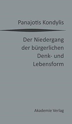 Der Niedergang Der Bürgerlichen Denk- Und