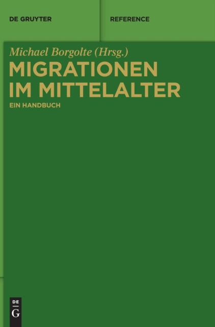 Migrationen im Mittelalter: Ein Handbuch