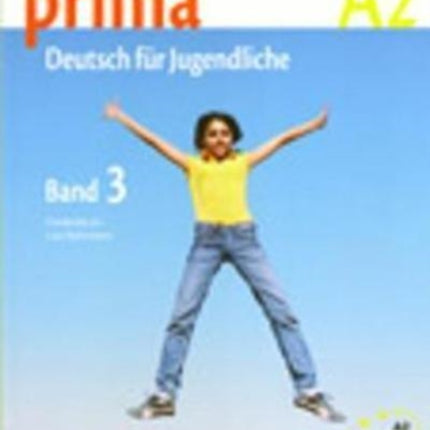 Prima  Deutsch fur Jugendliche Schulerbuch 3 A2 Prima German