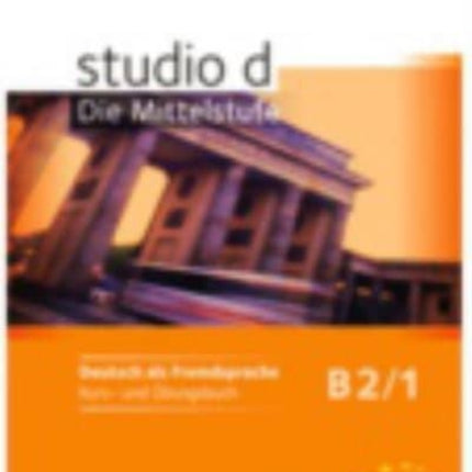 studio d  Die Mittelstufe Kurs und Ubungsbuch B2 Band 1