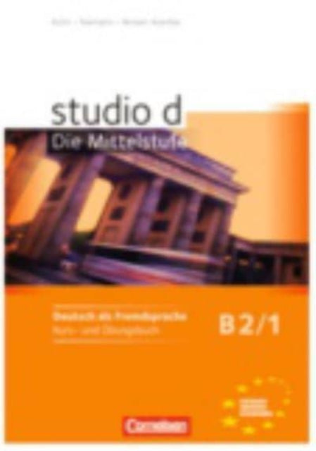 studio d  Die Mittelstufe Kurs und Ubungsbuch B2 Band 1