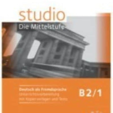 studio d  Die Mittelstufe Handreichungen fur den Unterricht  B2 Band 1