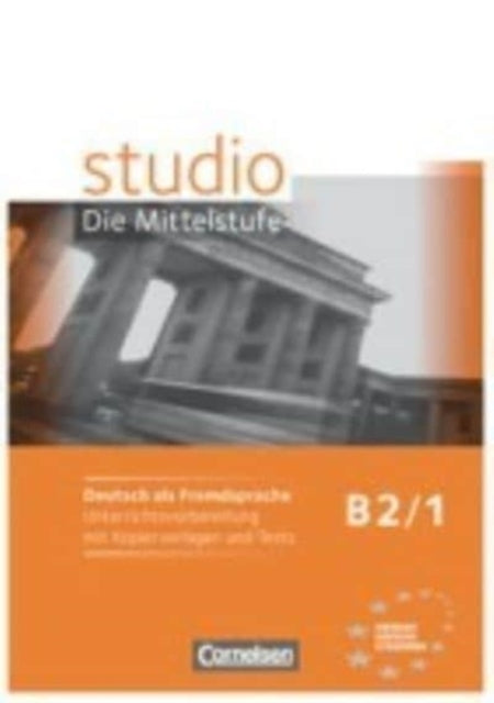 studio d  Die Mittelstufe Handreichungen fur den Unterricht  B2 Band 1